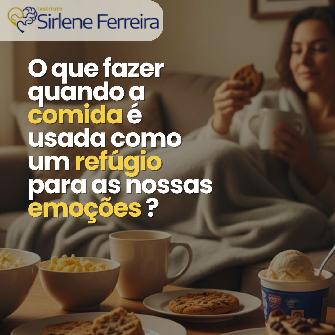 Comida é refúgio para emoção ?-o que fazer ?