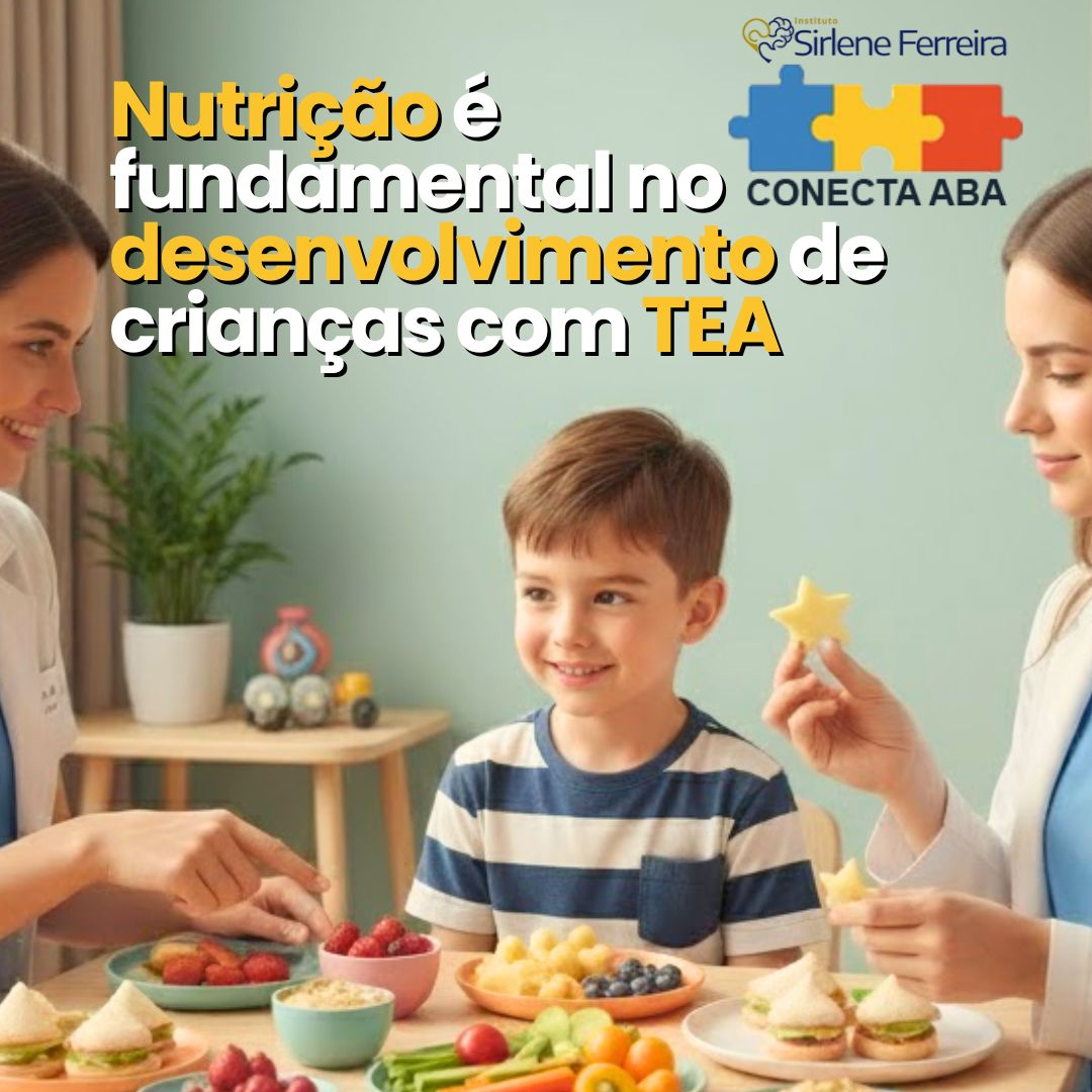 Nutrição e TEA-Ela é fundamental