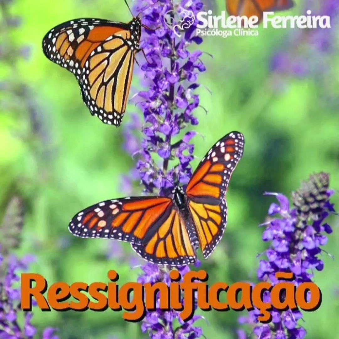 Ressignificação-Seu passado pode ter um novo sentido