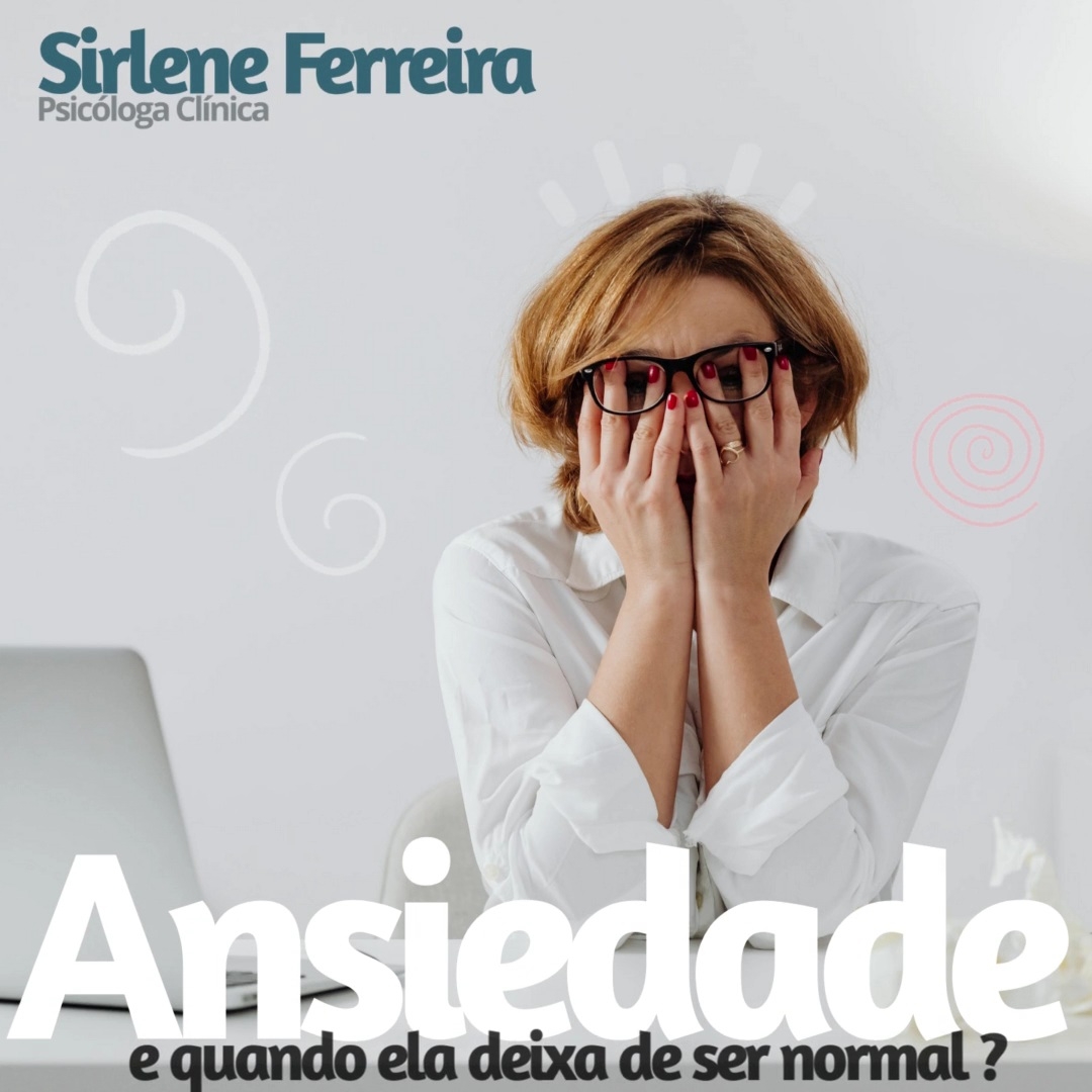 Ansiedade-e quando ela deixa de ser normal ?