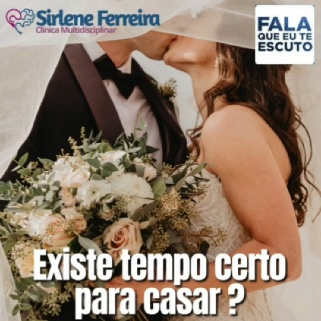 Existe tempo certo para casar ?-Saiba mais