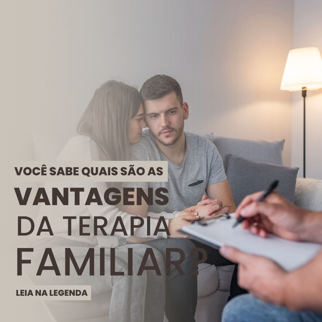 Terapia Familiar-Quais são as vantagens ?