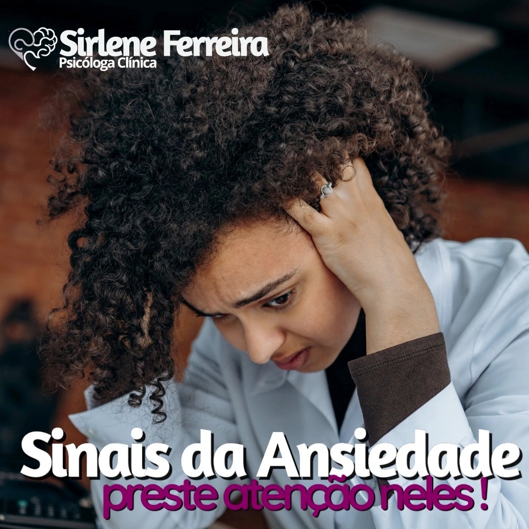 Sinais da Ansiedade-Não se deixe dominar por ela