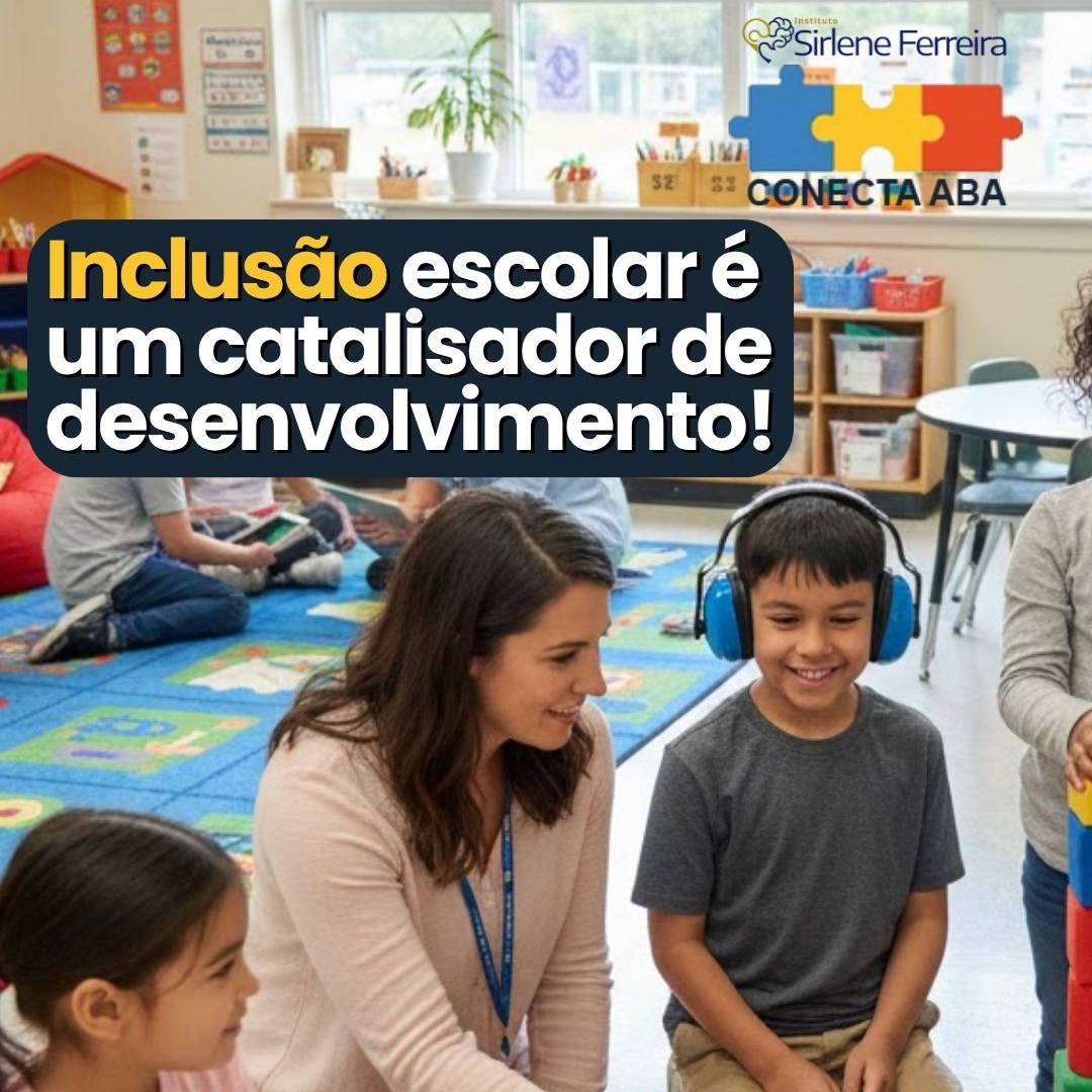 Inclusão escolar, catalisa desenvolvimento-toda criança merece um bom ambiente de aprendizado