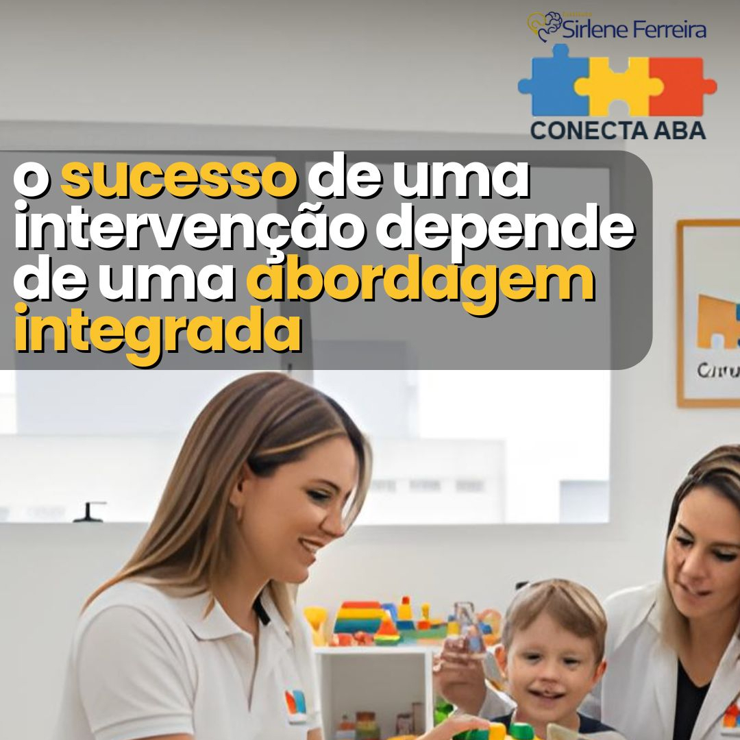Abordagem integrada-garante o sucesso de uma intervenção Abordagem integrada-garante o sucesso de uma intervenção