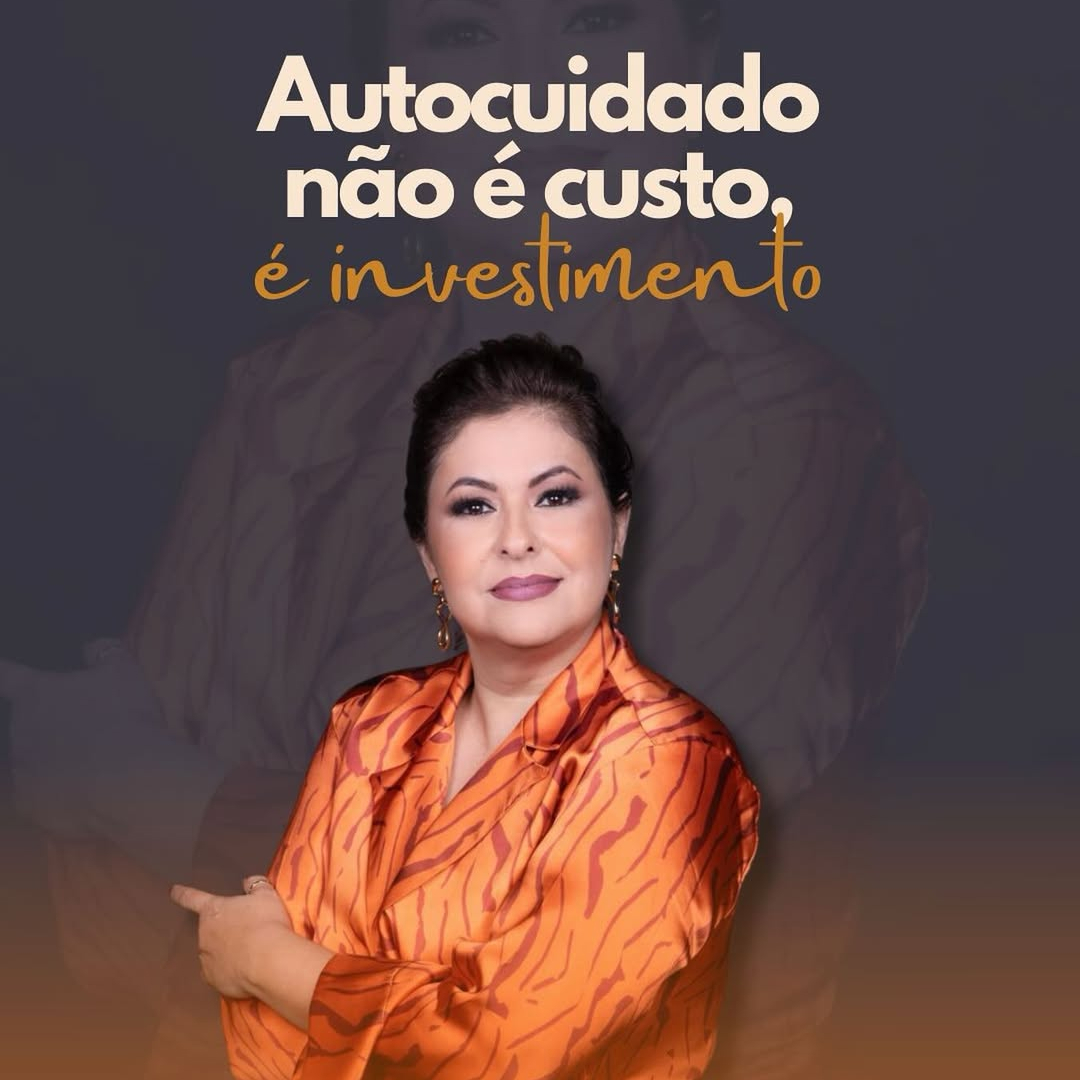Autocuidado não é custo !-Invista em você