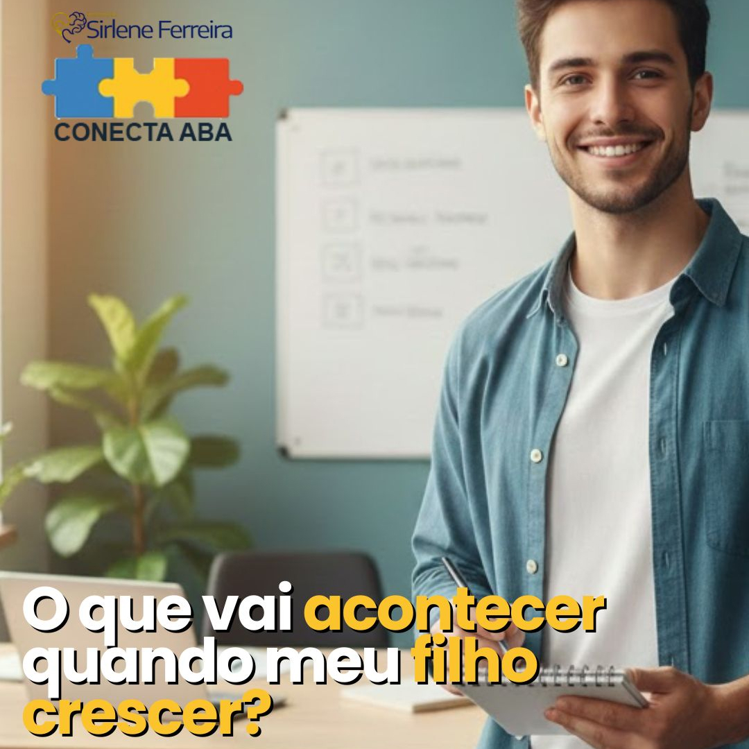 E quando meu filho crescer ?-como vai ser ?