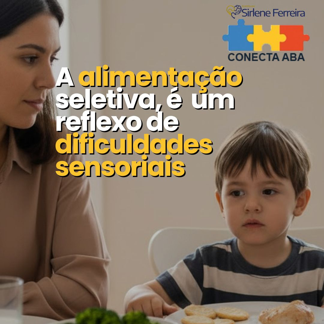 Alimentação seletiva-reflexo de dificuldades sensoriais