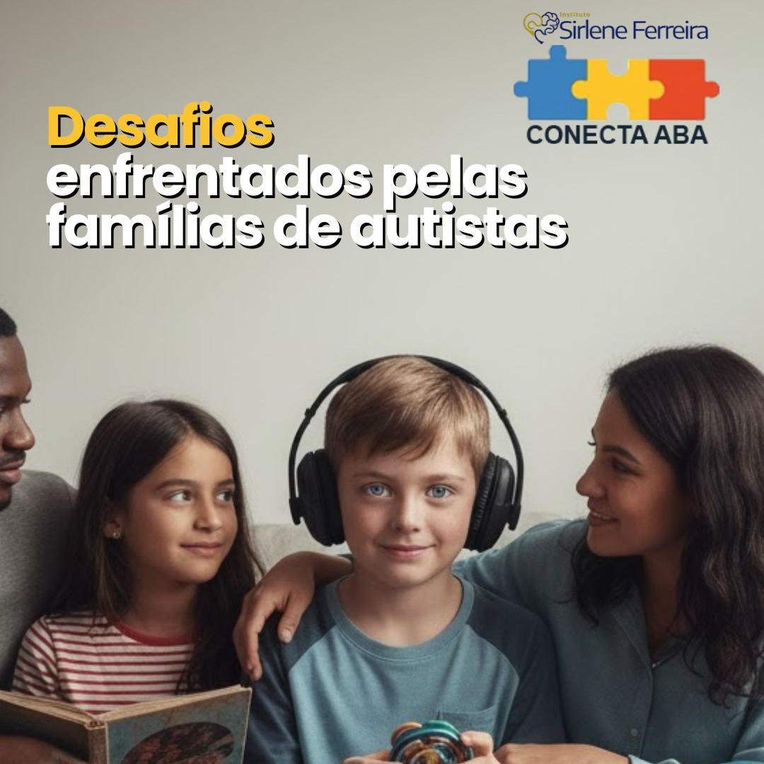 Desafios enfrentados pelas famílias de autistas-saiba mais
