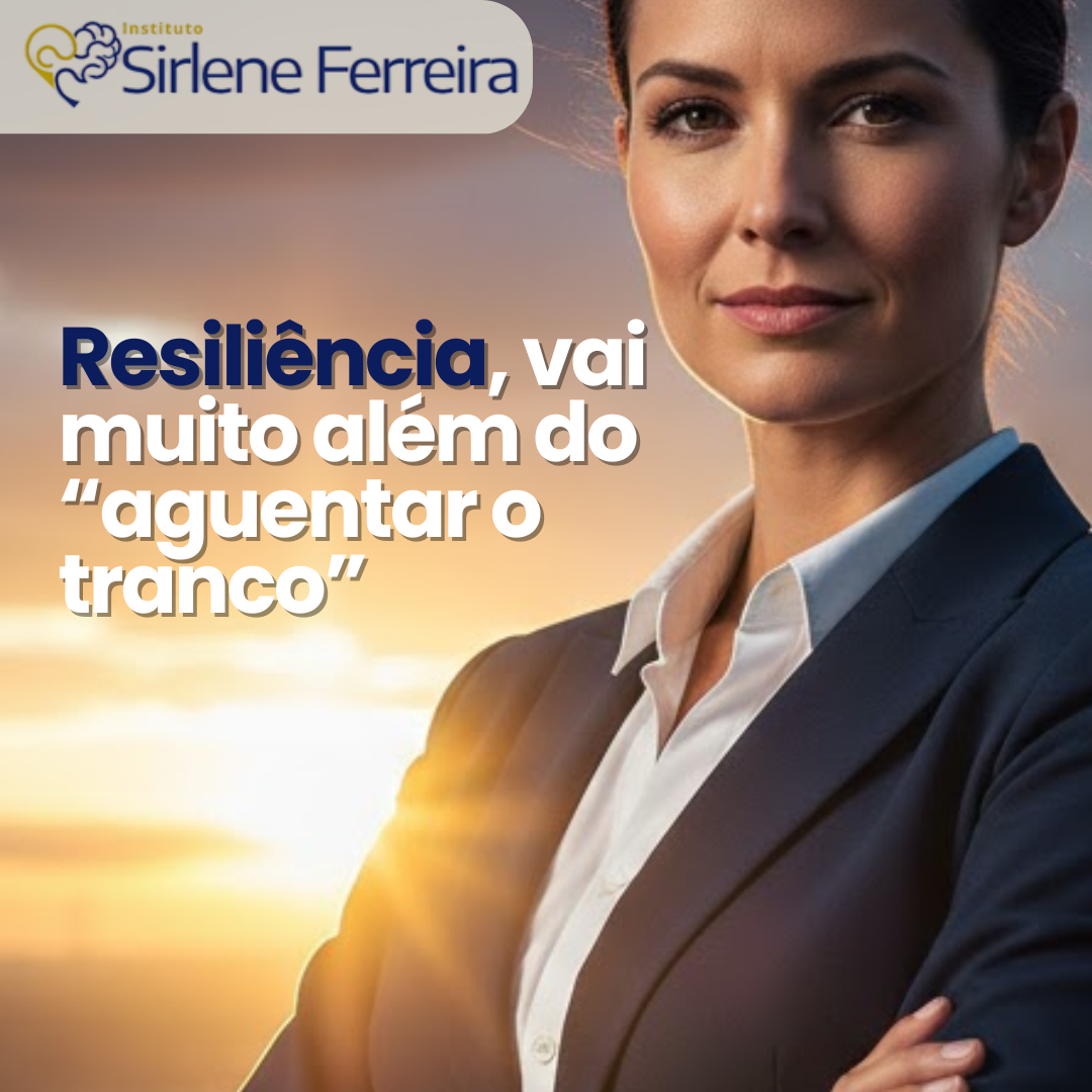 Resiliência-vai muito além de aguentar o tranco Resiliência-vai muito além de aguentar o tranco