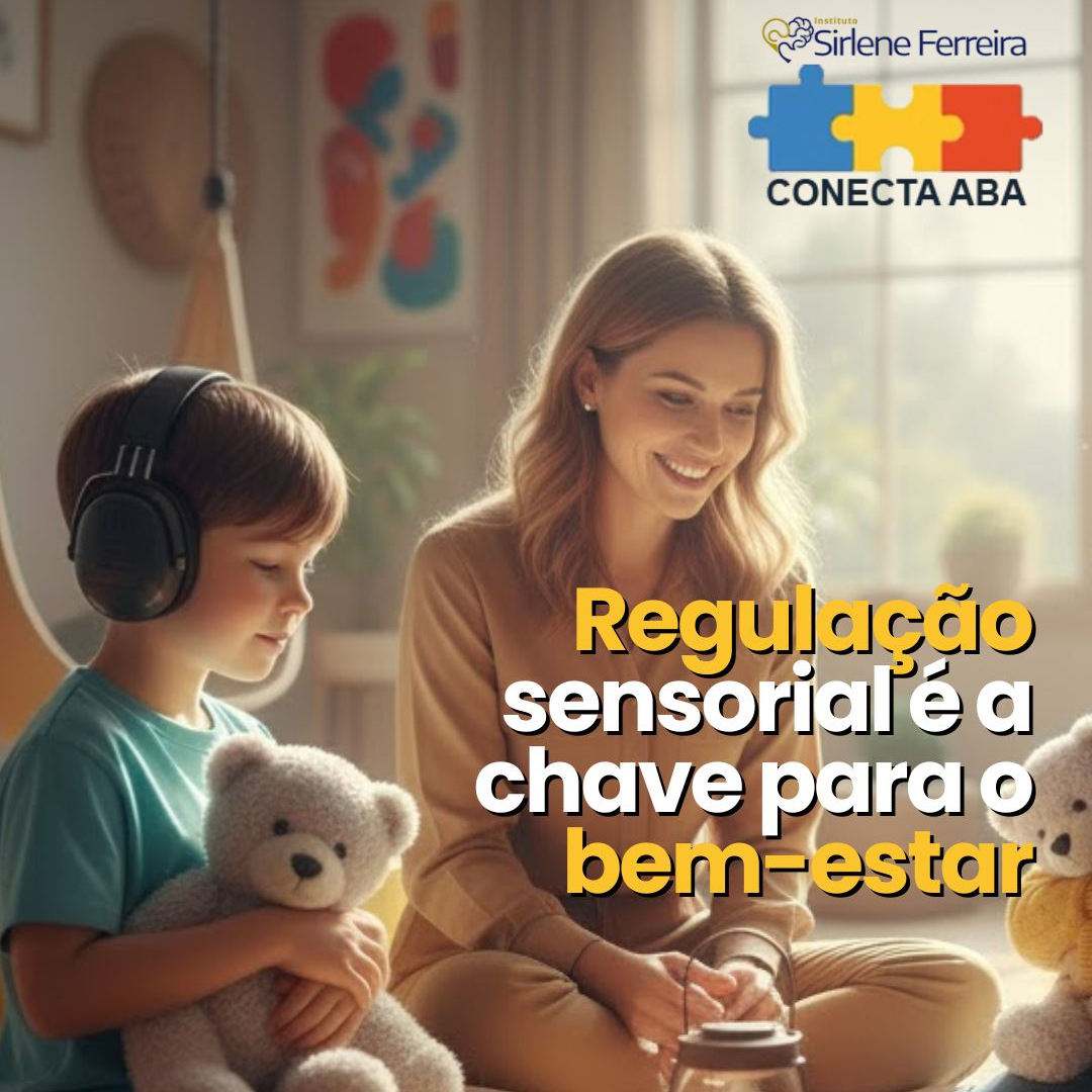 Regulação sensorial-a chave para o bem-estar Regulação sensorial-a chave para o bem-estar